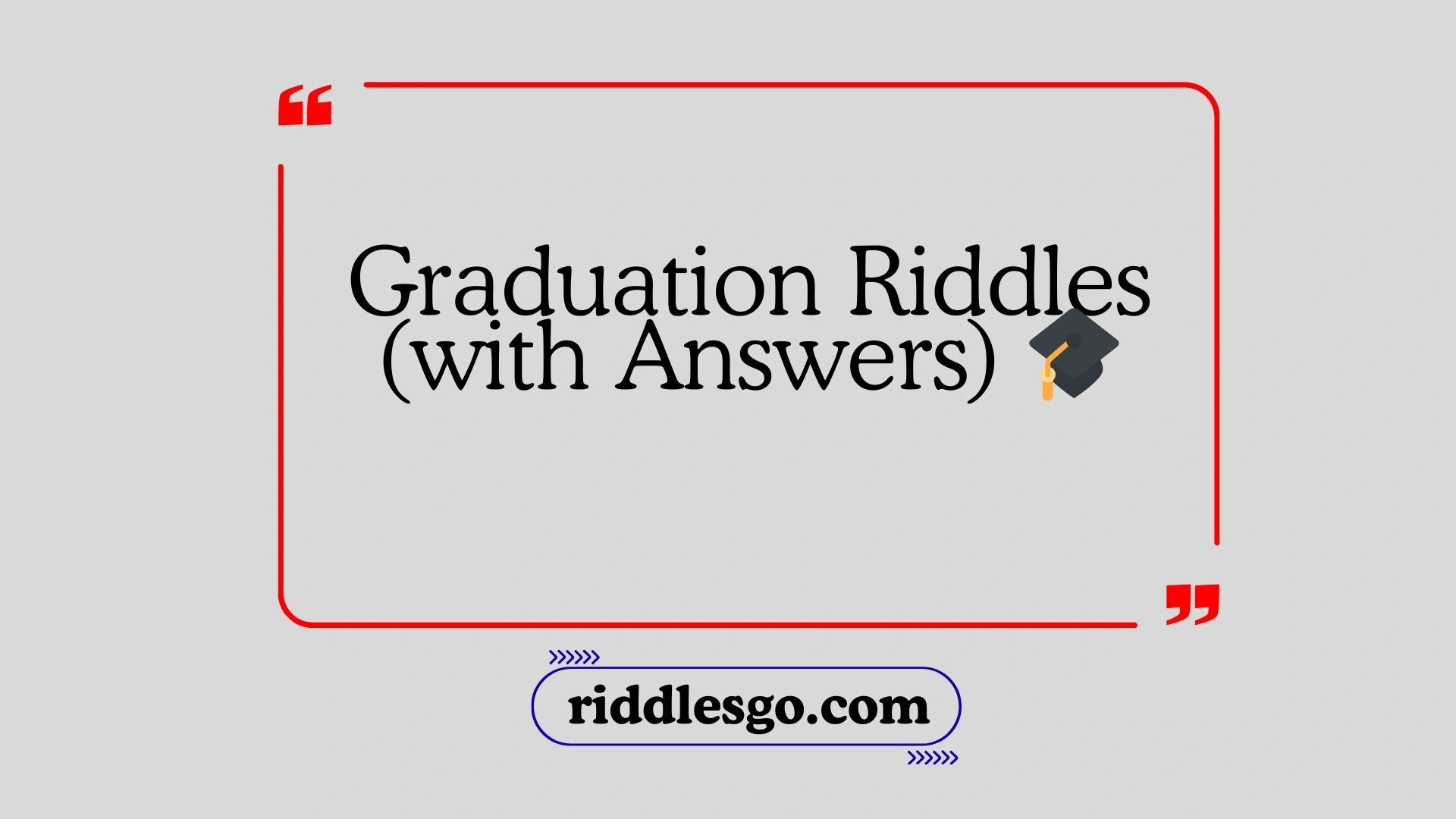 Graduation Riddles (with Answers)