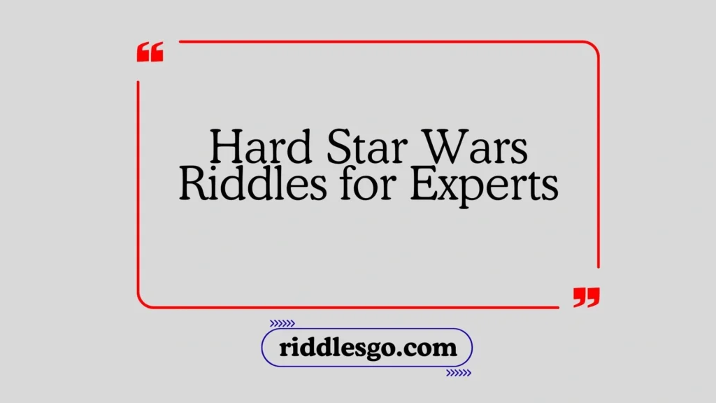 Hard Star Wars Riddles for Experts