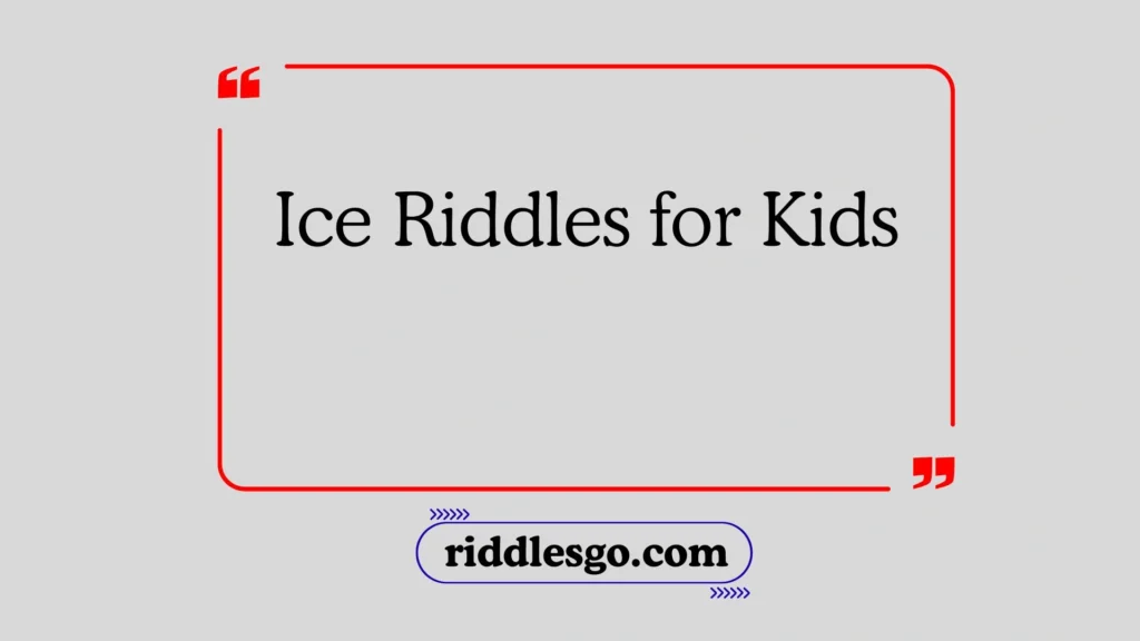 Ice Riddles for Kids
