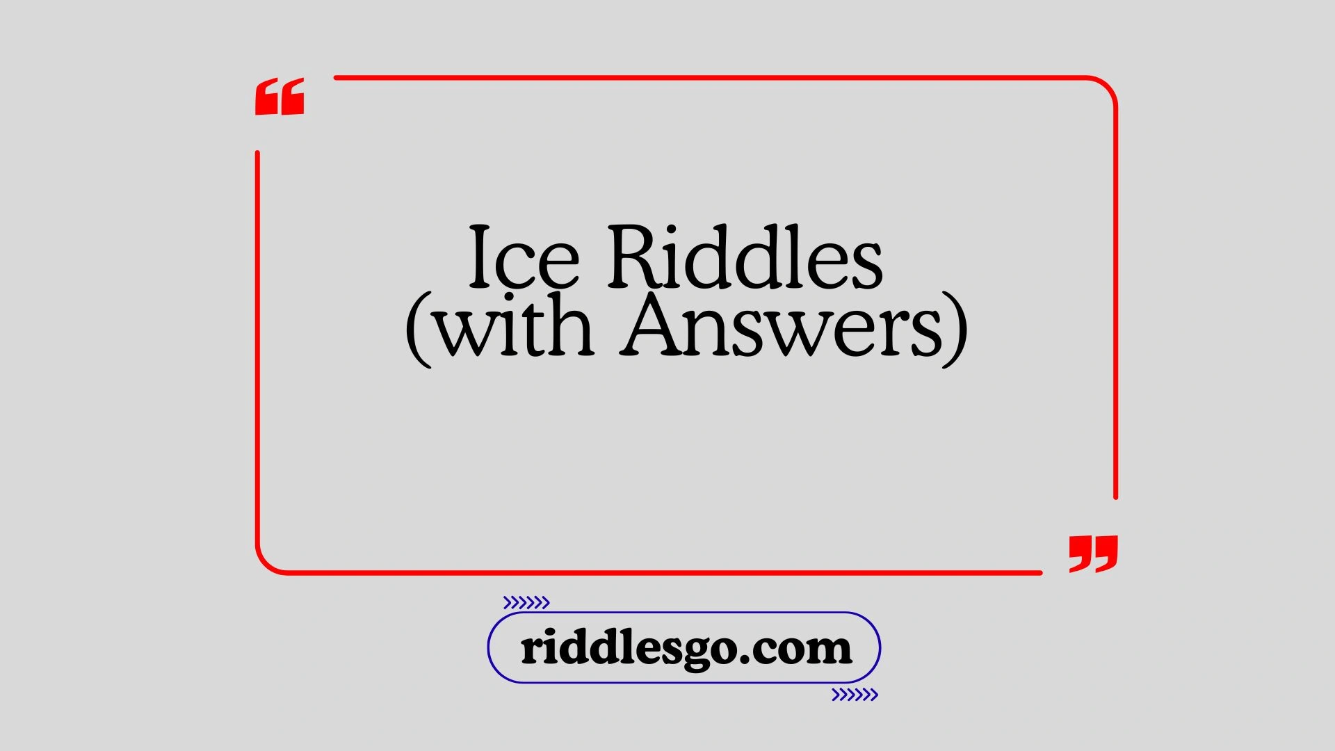 Ice Riddles (with Answers)