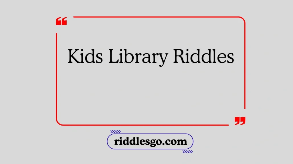 Kids Library Riddles