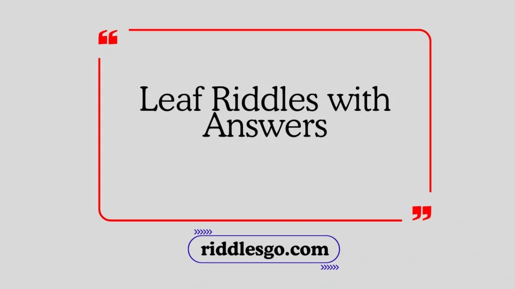 Leaf Riddles with Answers
