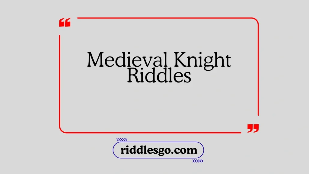 Medieval Knight Riddles
