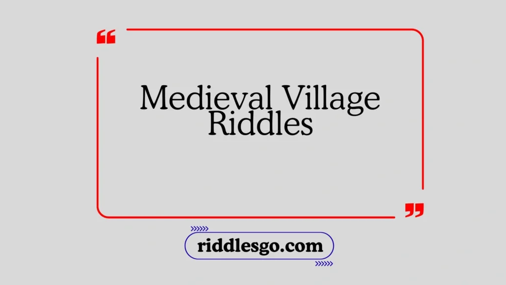 Medieval Village Riddles
