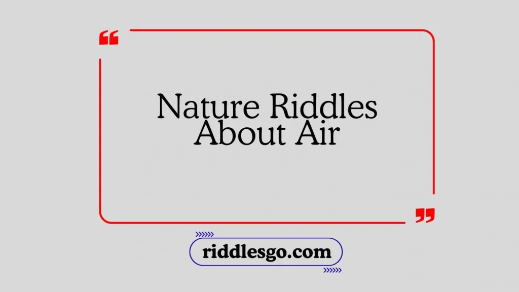Nature Riddles About Air