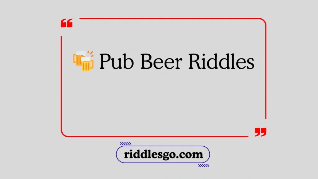 Pub Beer Riddles
