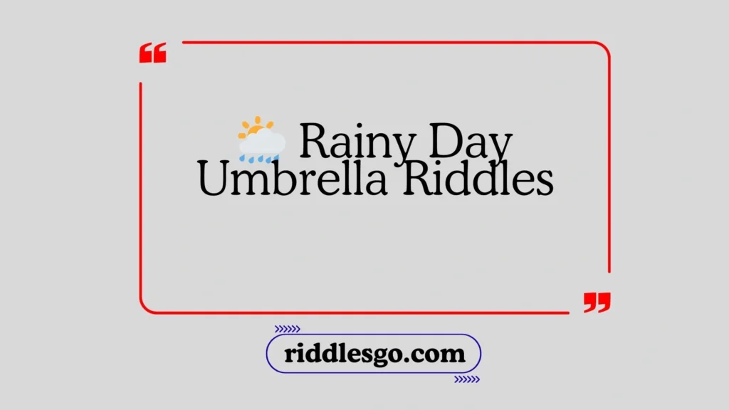 Rainy Day Umbrella Riddles
