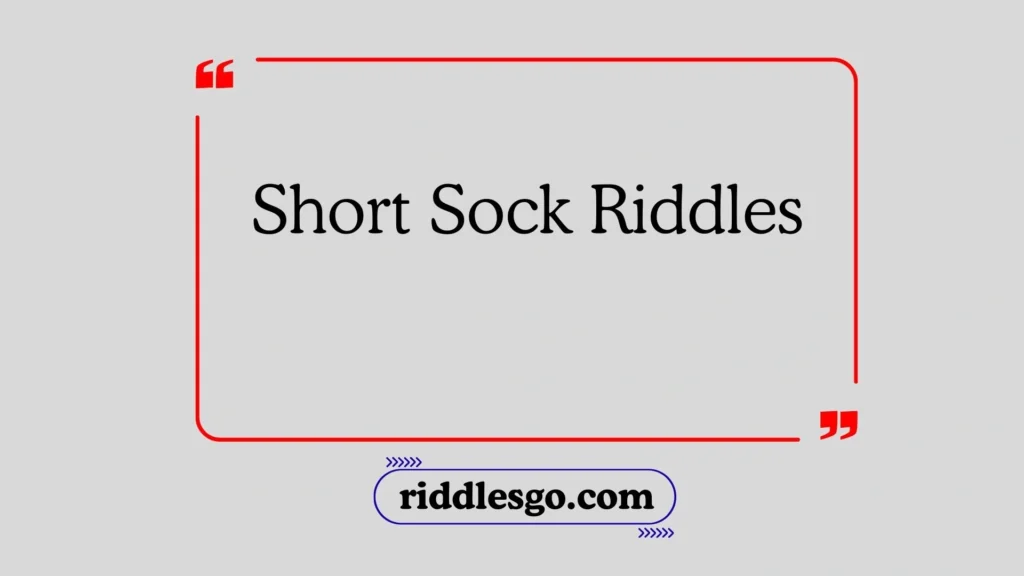 Short Sock Riddles