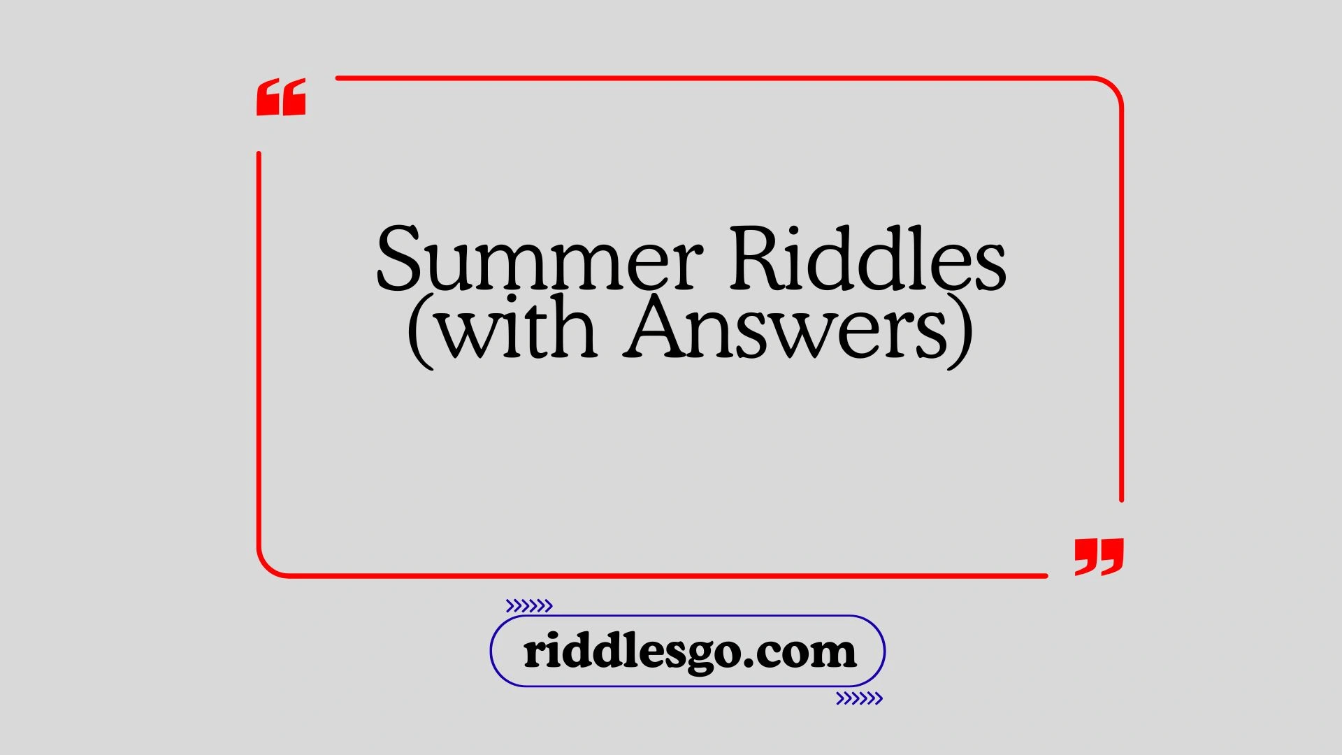 Summer Riddles (with Answers)