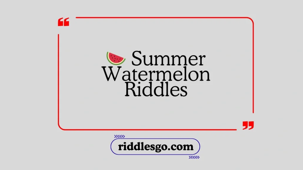 Summer Watermelon Riddles