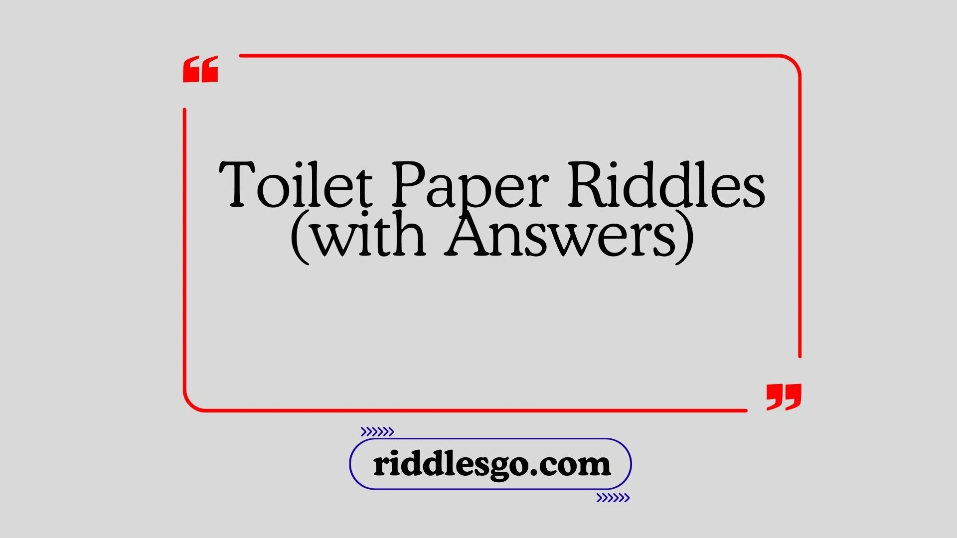 Toilet Paper Riddles (with Answers)