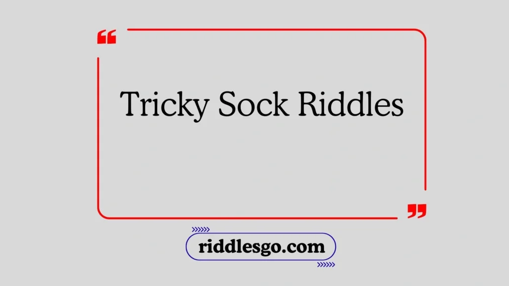 Tricky Sock Riddles