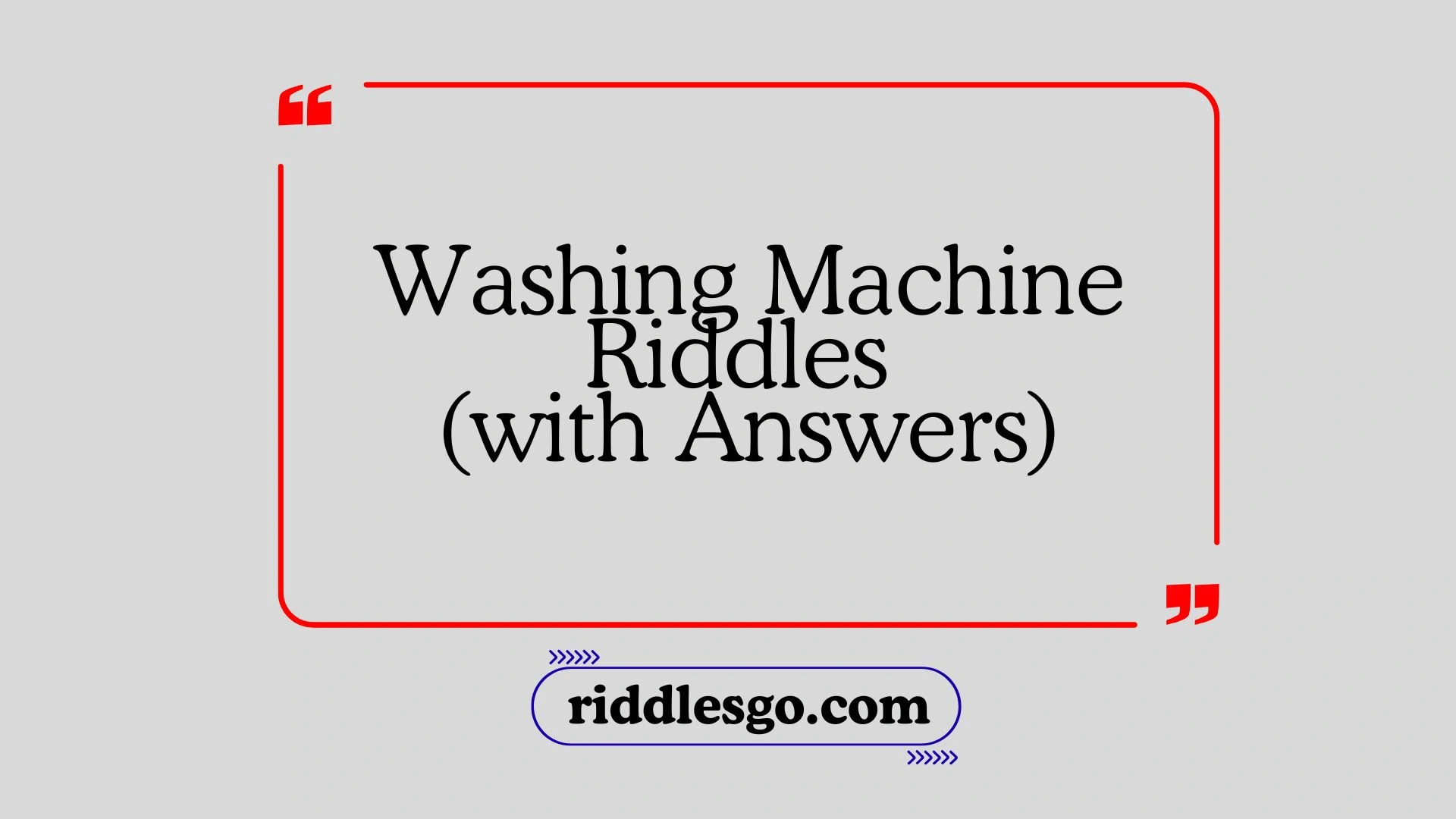 Washing Machine Riddles (with Answers)