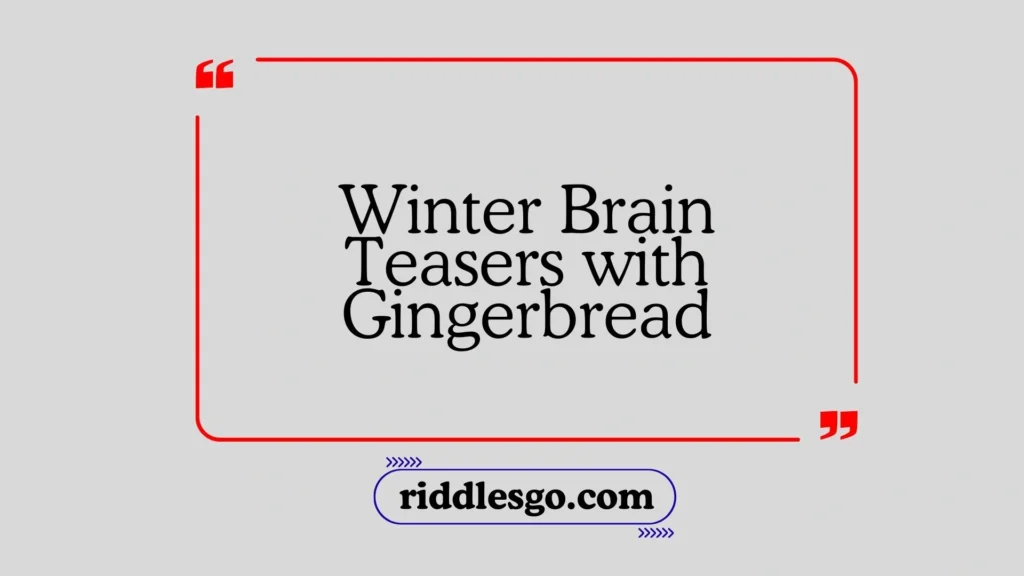 Winter Brain Teasers with Gingerbread