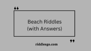 Beach Riddles (with Answers)