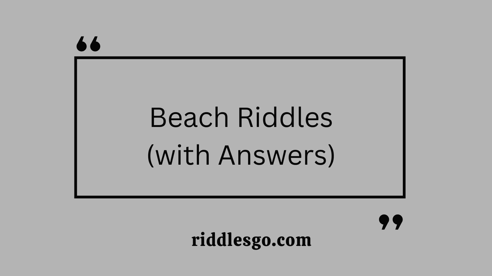 Beach Riddles (with Answers)
