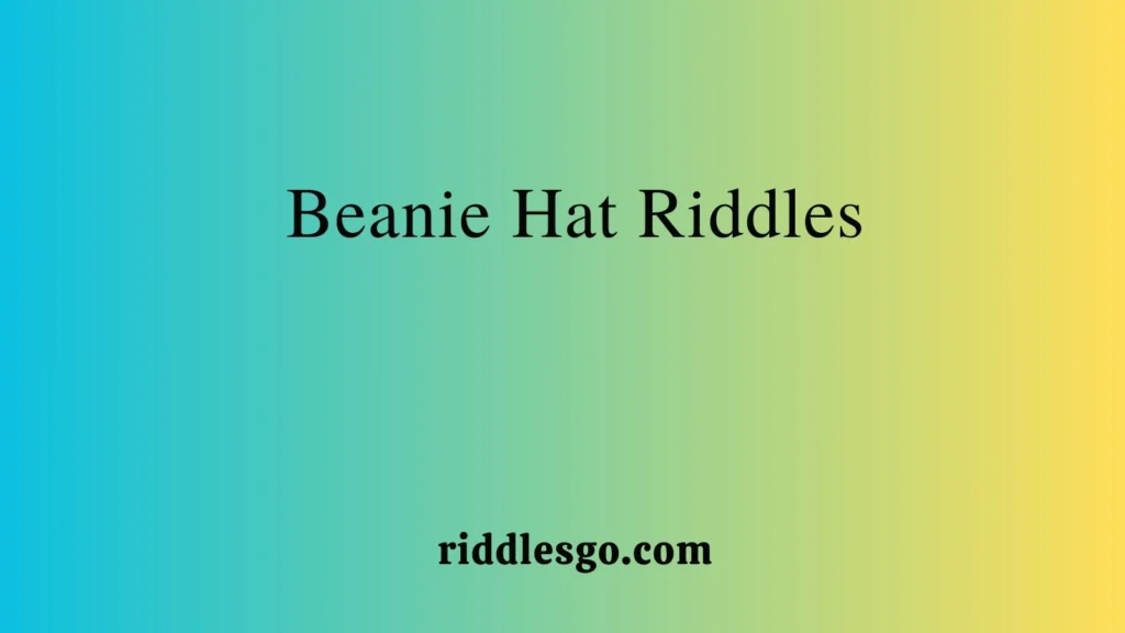 Beanie Hat Riddles
