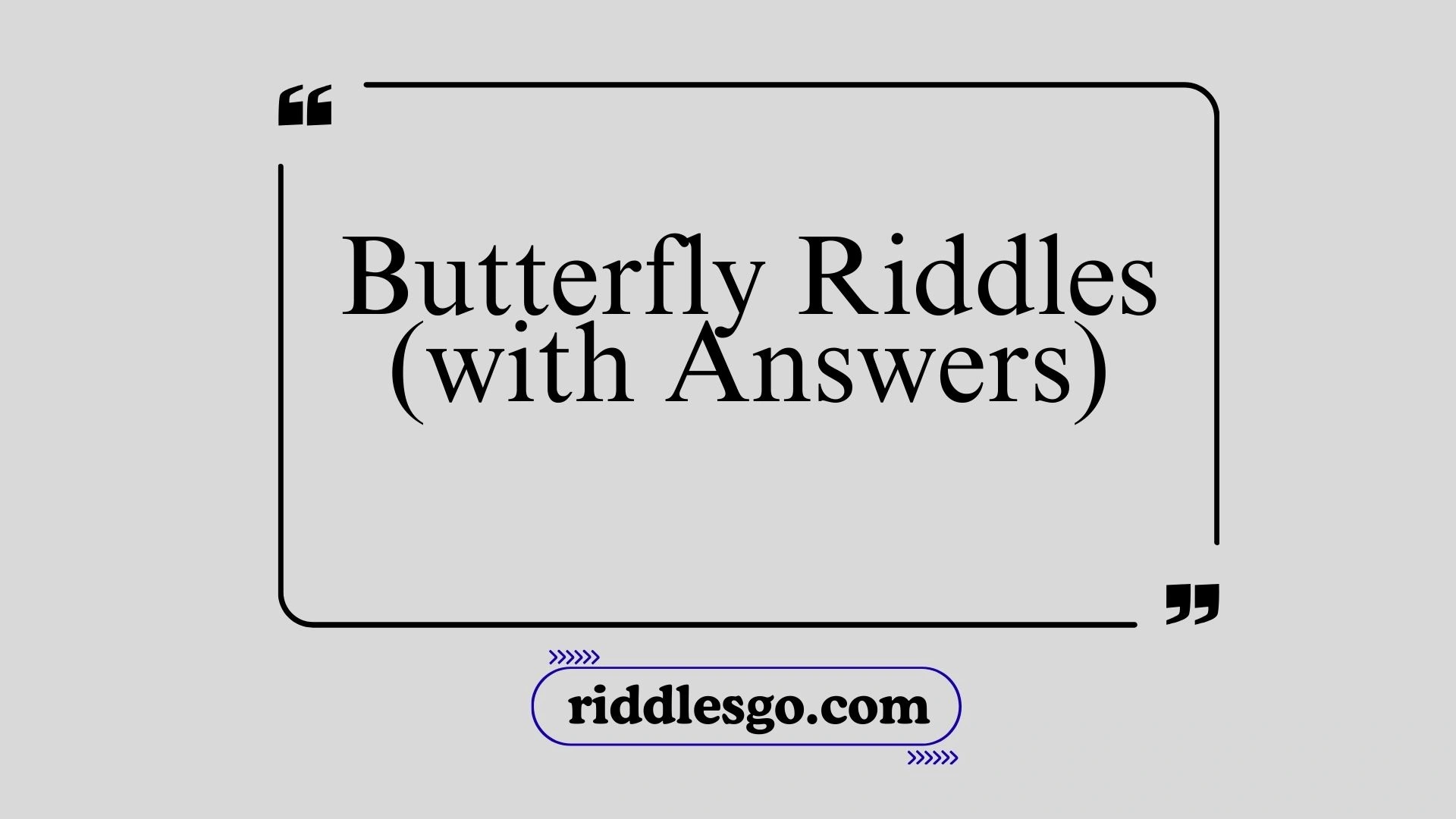 Butterfly Riddles (with Answers)