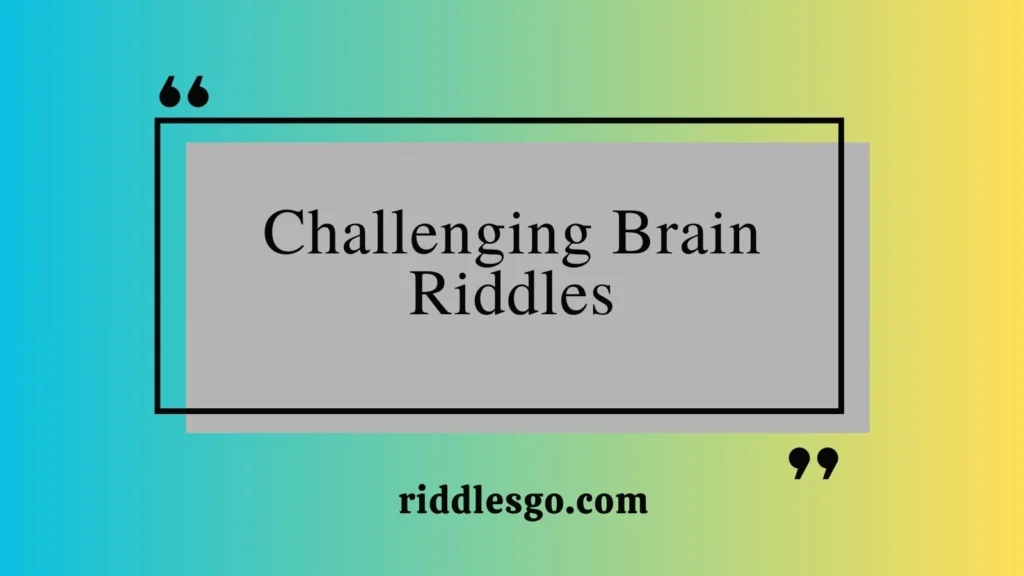 Challenging Brain Riddles