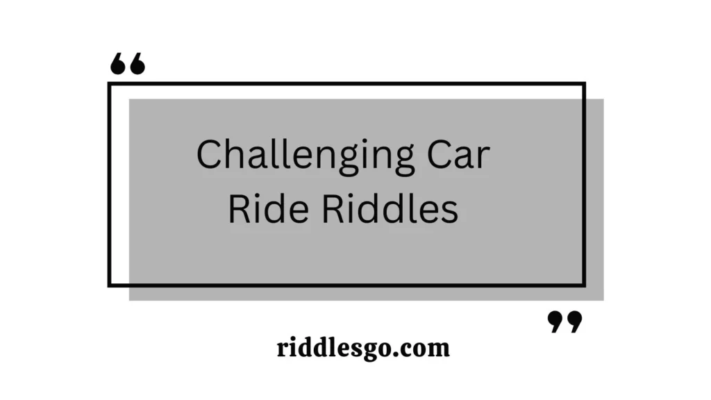 Challenging Car Ride Riddles