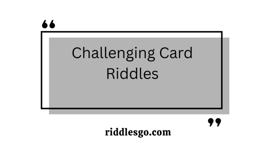 Challenging Card Riddles