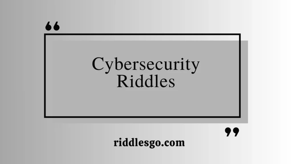 Cybersecurity Riddles