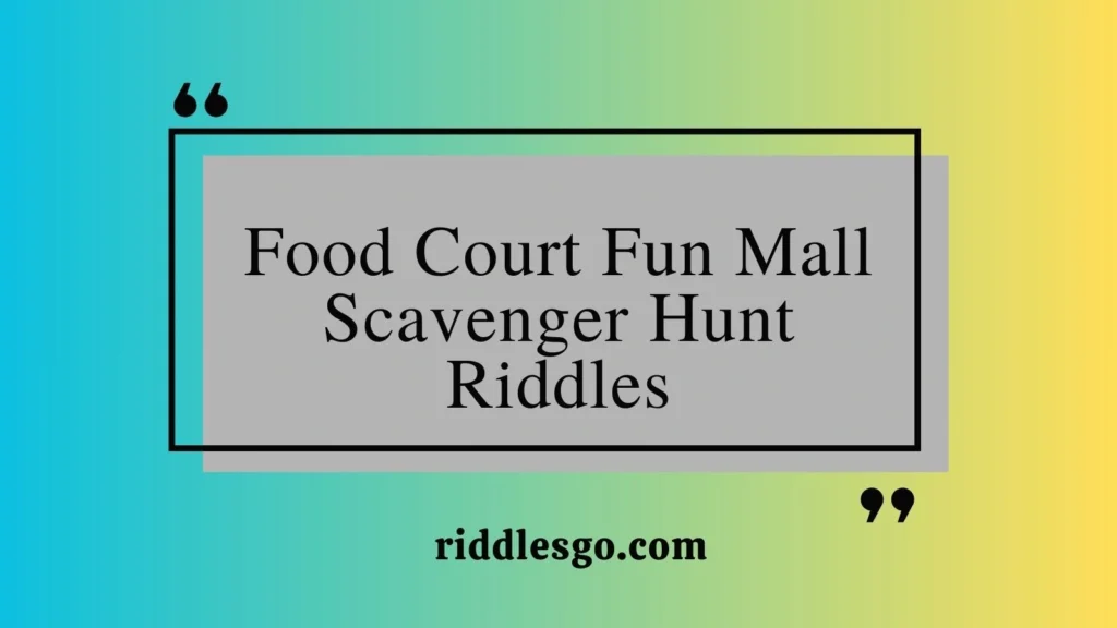 Food Court Fun Mall Scavenger Hunt Riddles