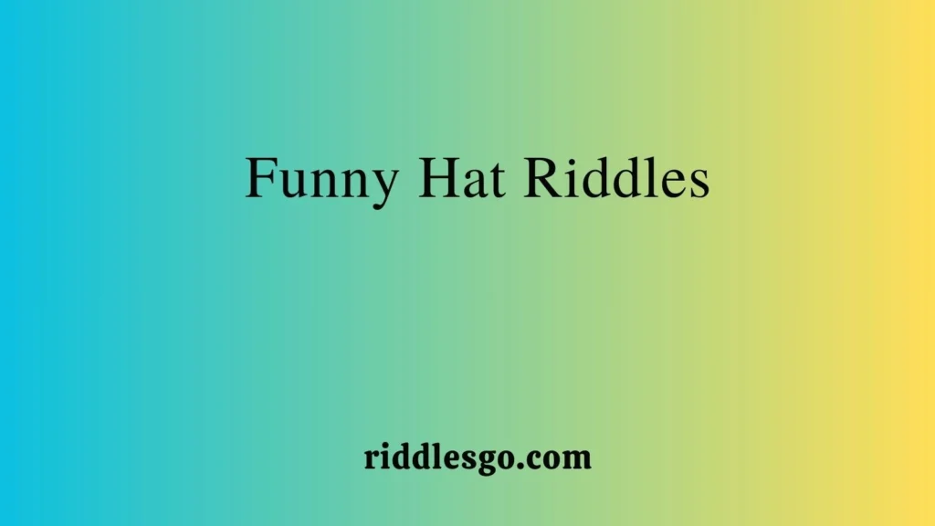 Funny Hat Riddles