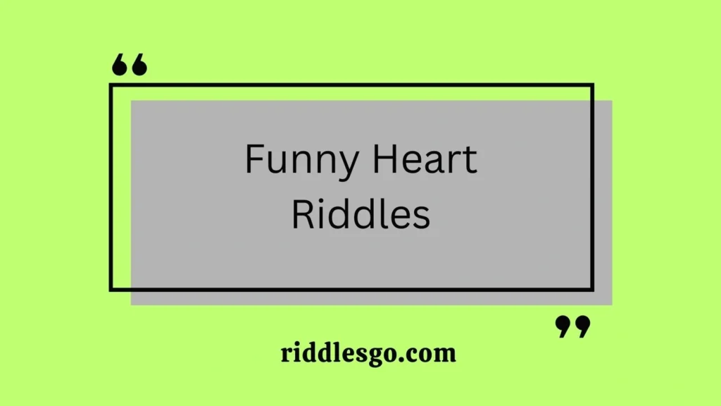 Funny Heart Riddles