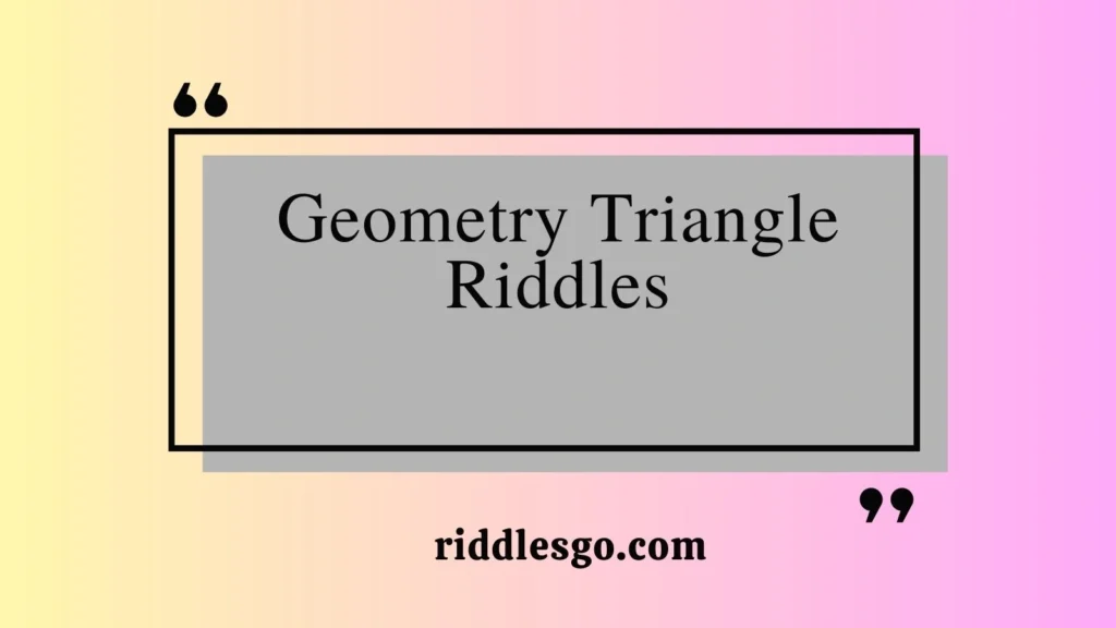 Geometry Triangle Riddles