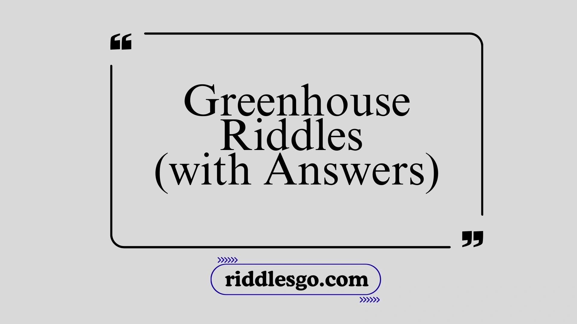 Greenhouse Riddles (with Answers)