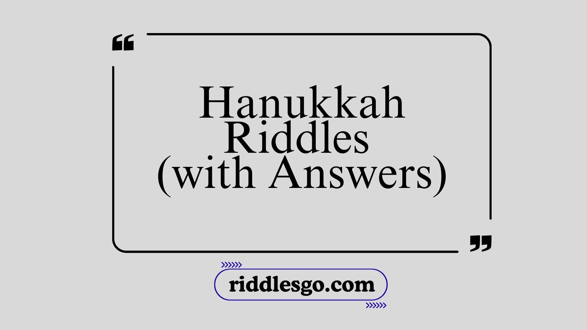 Hanukkah Riddles (with Answers)