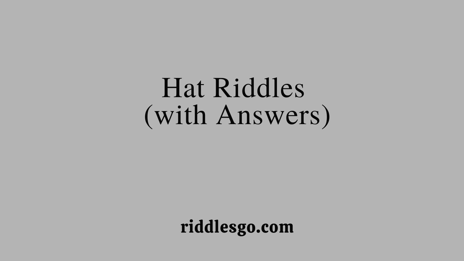 Hat Riddles (with Answers)