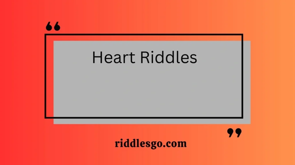 Heart Riddles