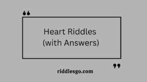 Heart Riddles (with Answers)