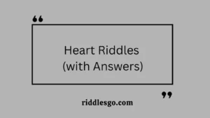 Heart Riddles (with Answers)
