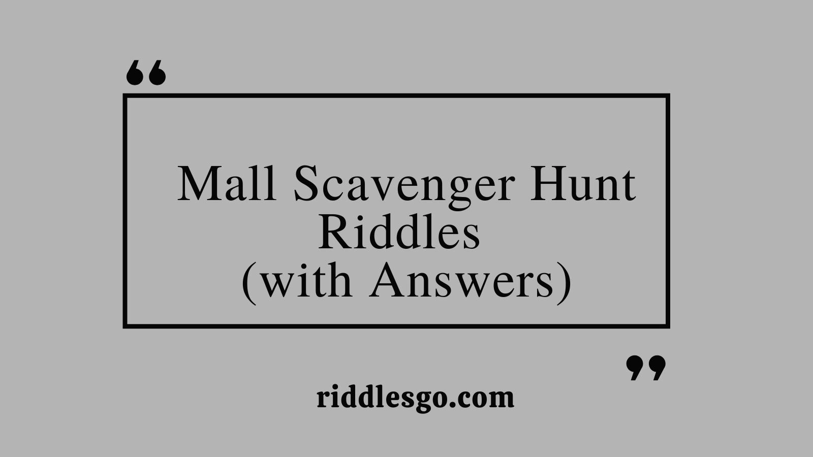 Mall Scavenger Hunt Riddles (with Answers)