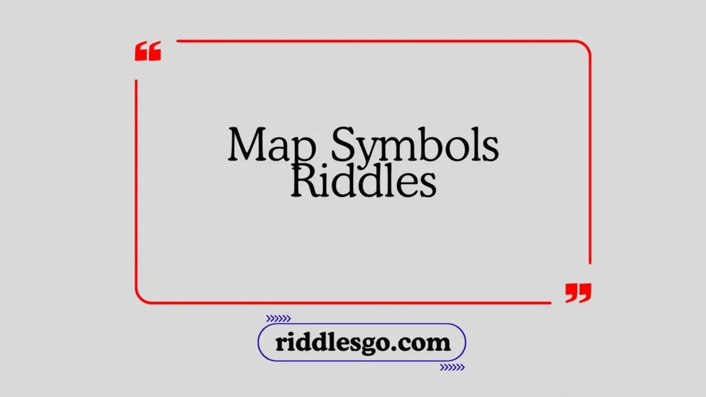 Map Symbols Riddles