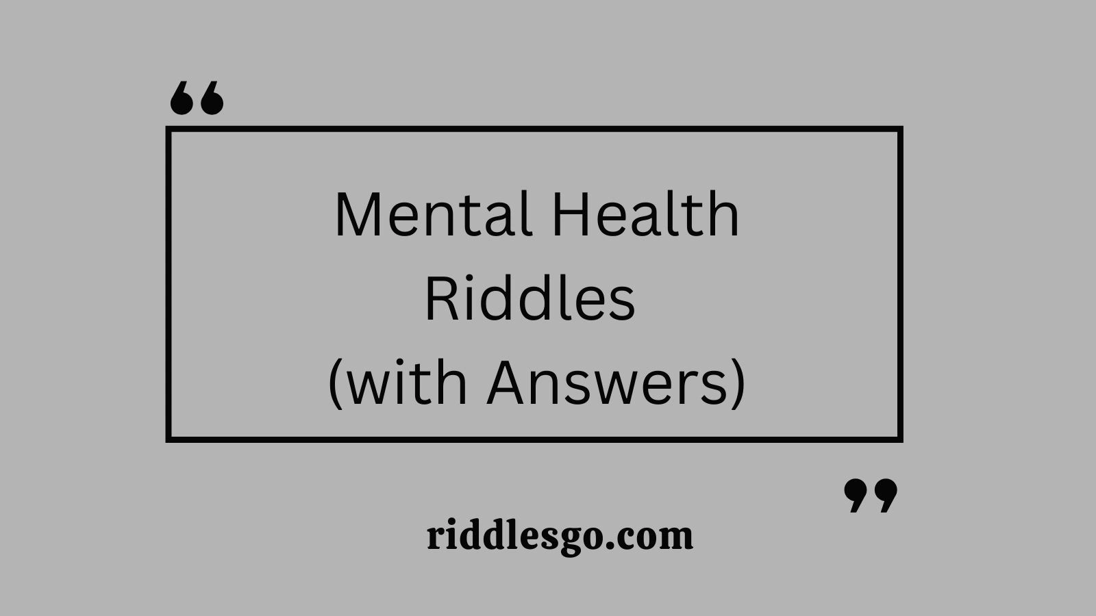 Mental Health Riddles (with Answers)