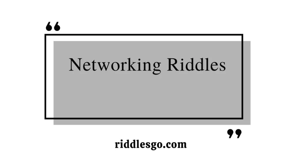 Networking Riddles