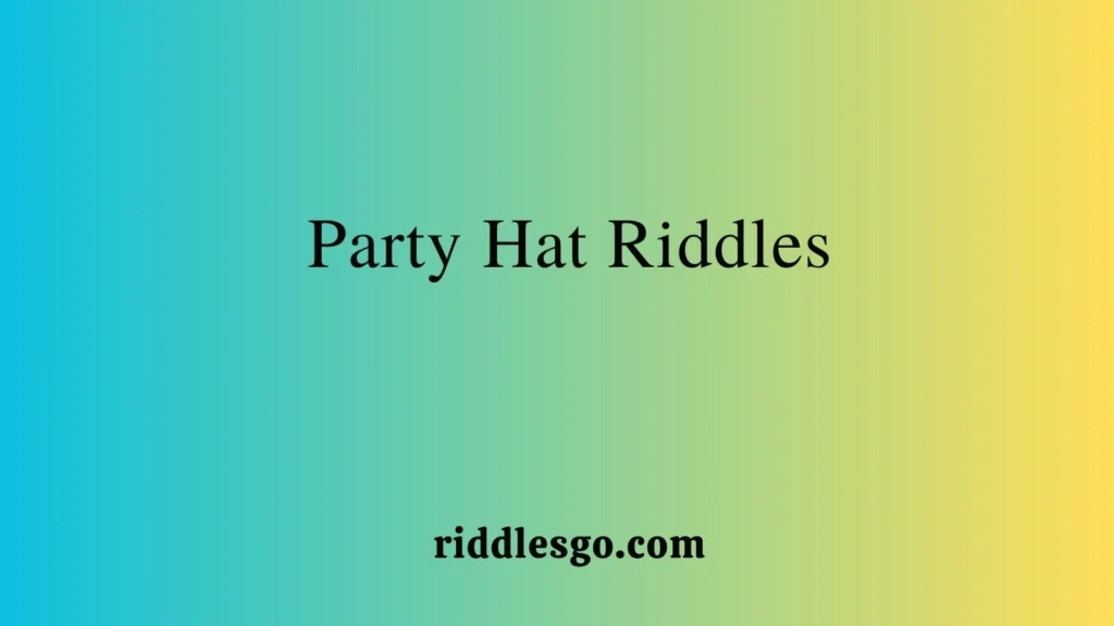 Party Hat Riddles