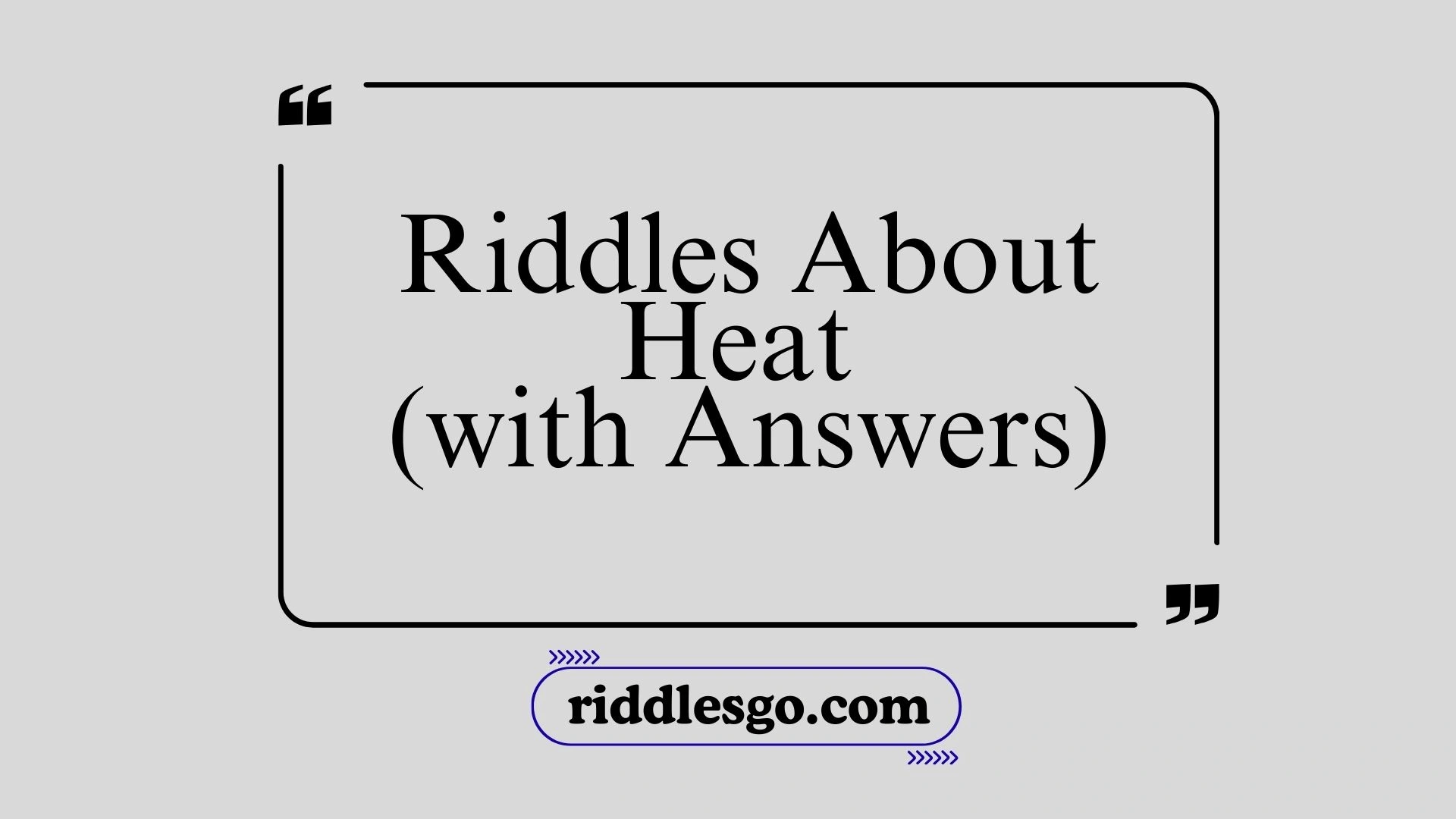 Riddles About Heat (with Answers)