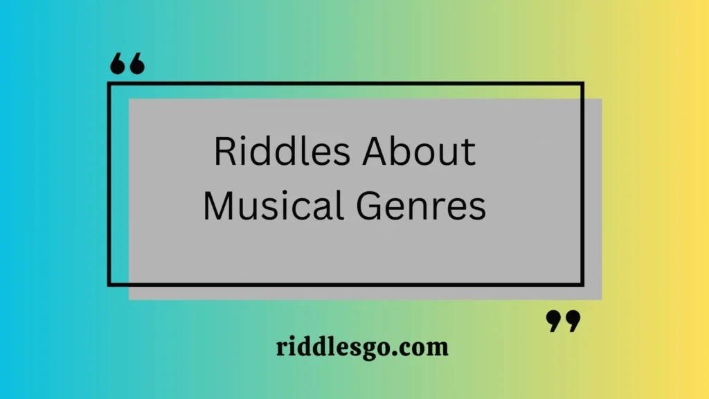 Riddles About Musical Genres