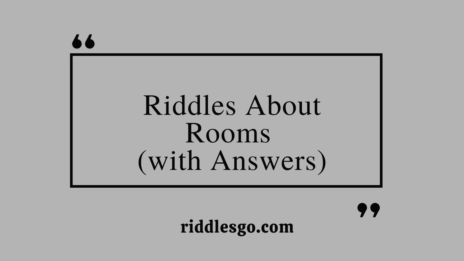 Riddles About Rooms (with Answers)