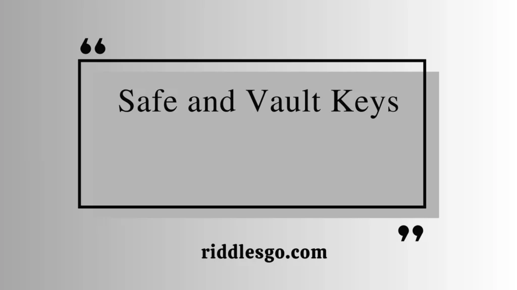 Safe and Vault Keys