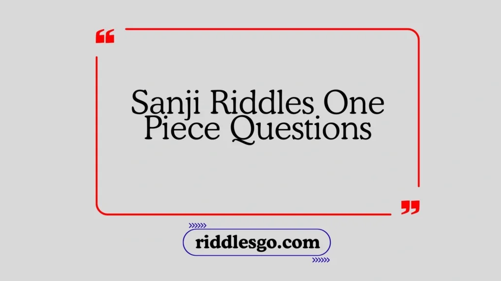 Sanji Riddles One Piece Questions