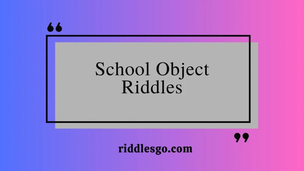 School Object Riddles