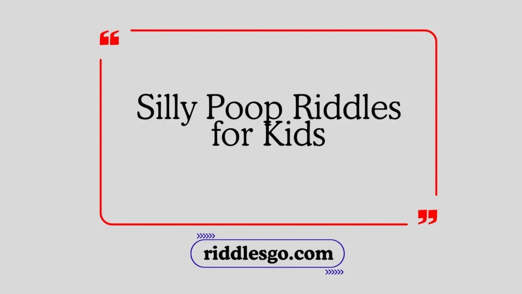 Silly Poop Riddles for Kids