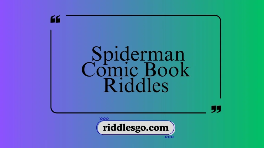 Â Spiderman Comic Book Riddles