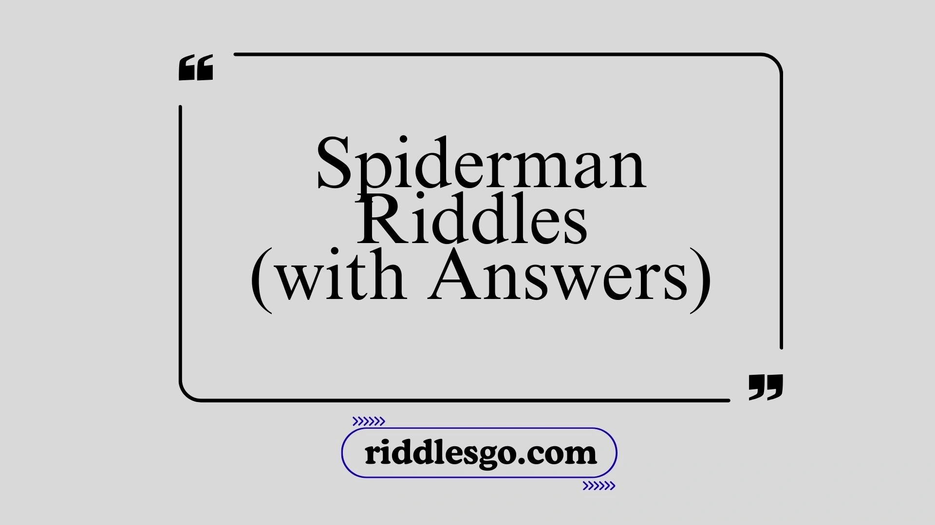 Spiderman Riddles (with Answers)